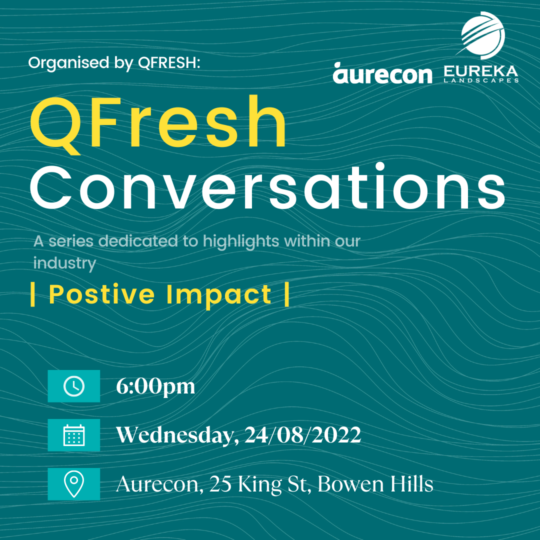 QLD QFresh Conversations - Positive Impacts